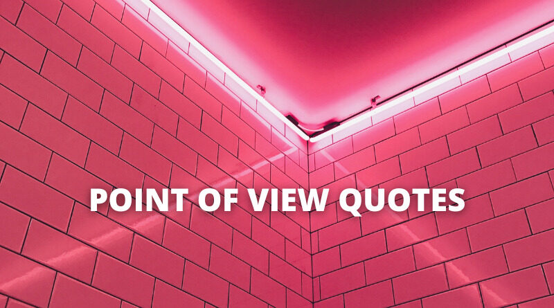 Point Of View quotes featured