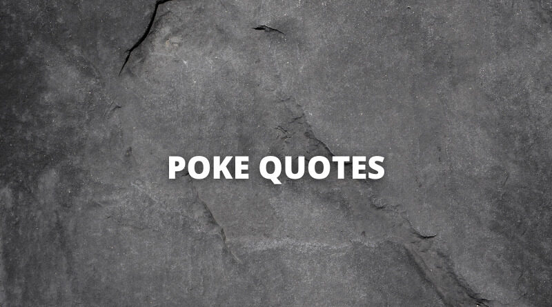 Poke quotes featured