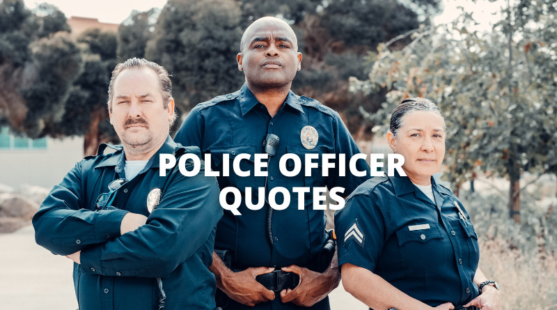 65 Police Officer Quotes On Success In Life – OverallMotivation