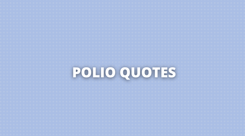Polio quotes featured