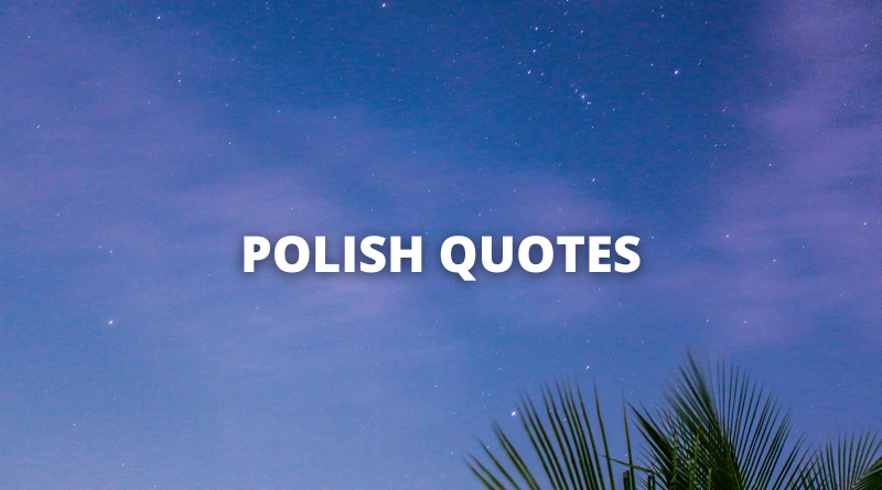 Polish quotes featured