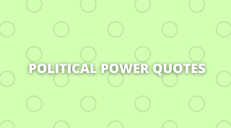 Political Power quotes featured