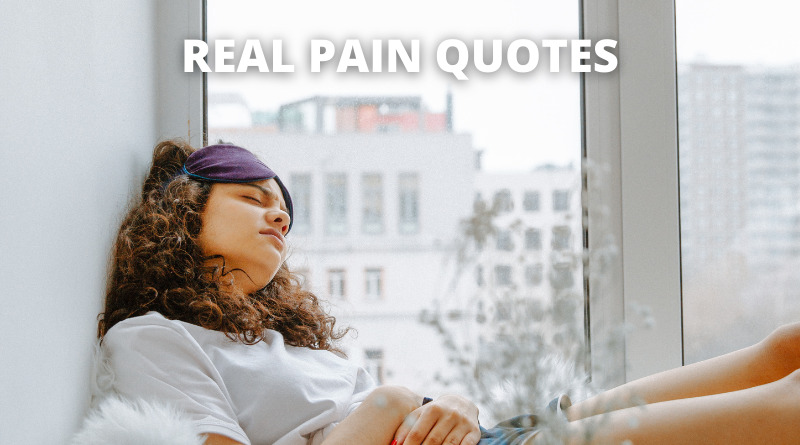 Real Pain Quotes Featured