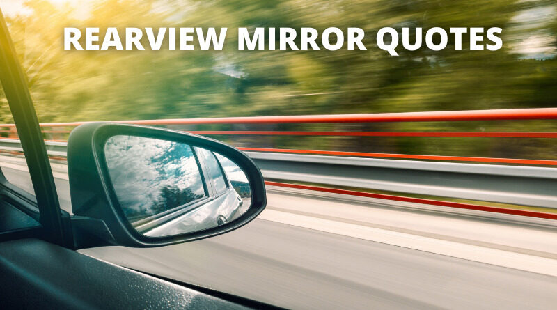 Rearview Mirror Quotes Featured