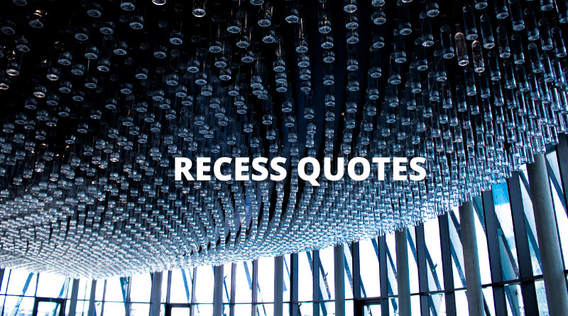 Recess Quotes Featured