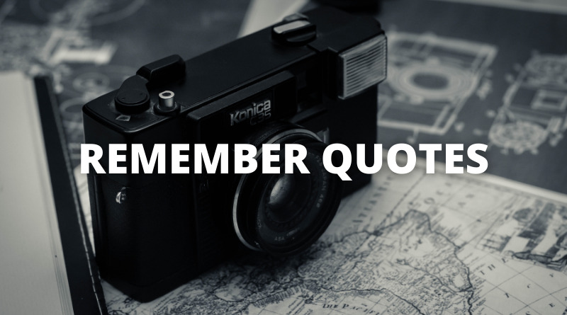 Remember Quotes featured