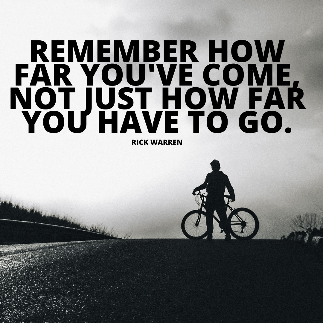 Remember how far you've come distance quotes