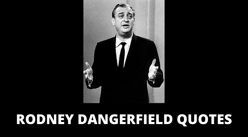 Rodney Dangerfield Quotes featured