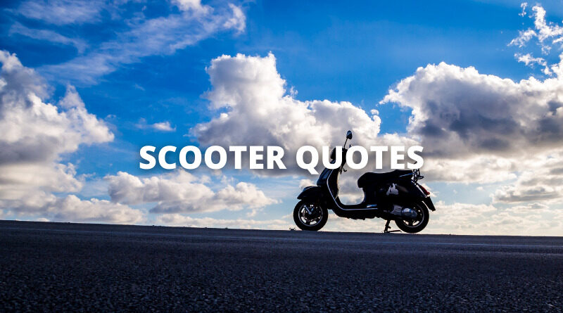 SCOOTER QUOTES featured