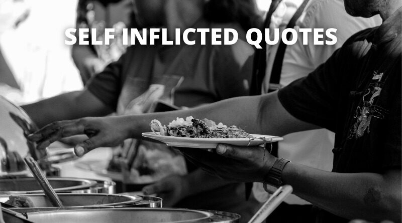 SELF INFLICTED QUOTES featured