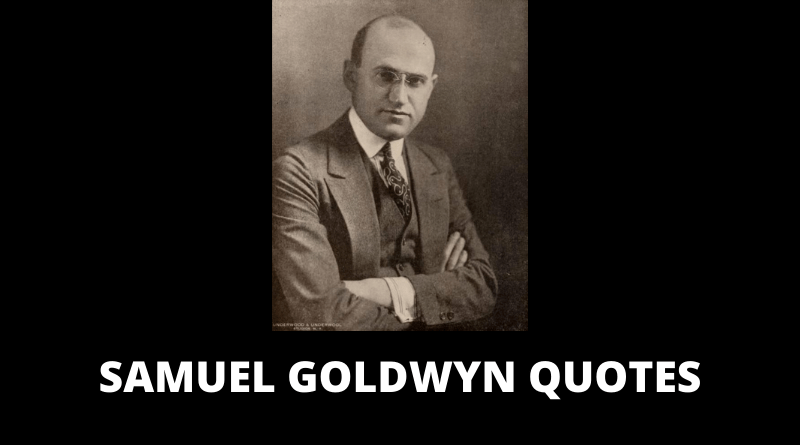 Samuel Goldwyn Quotes featured