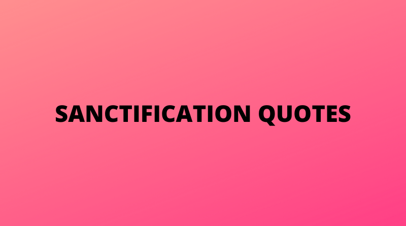 Sanctification quotes featured