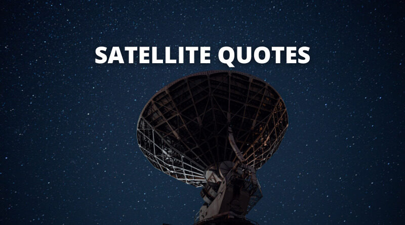 Satellite quotes featured