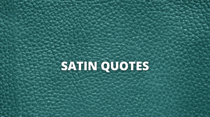 Satin quotes featured