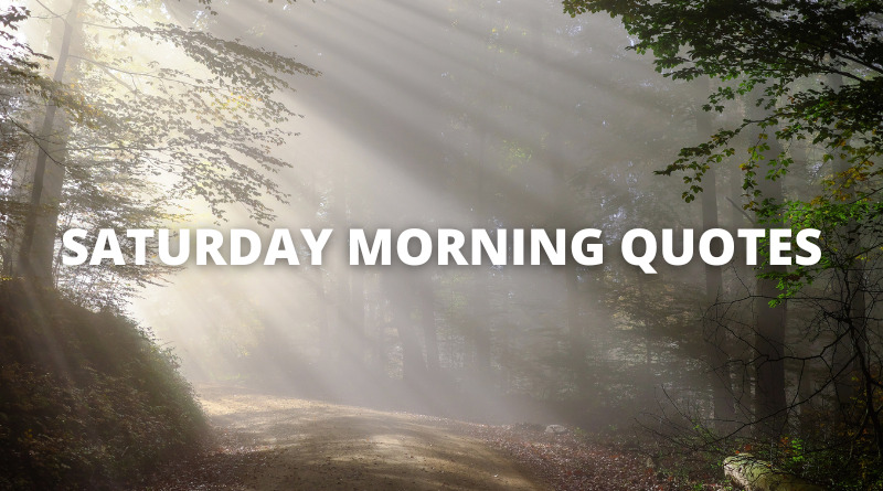 Saturday Morning Quotes featured