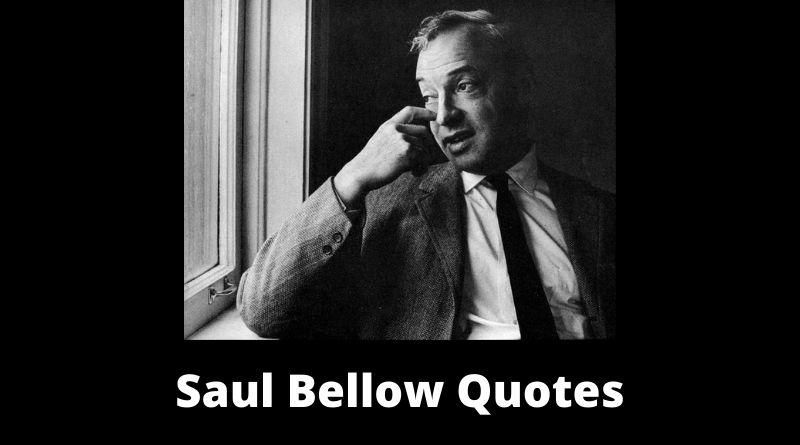 Saul Bellow Quotes featured