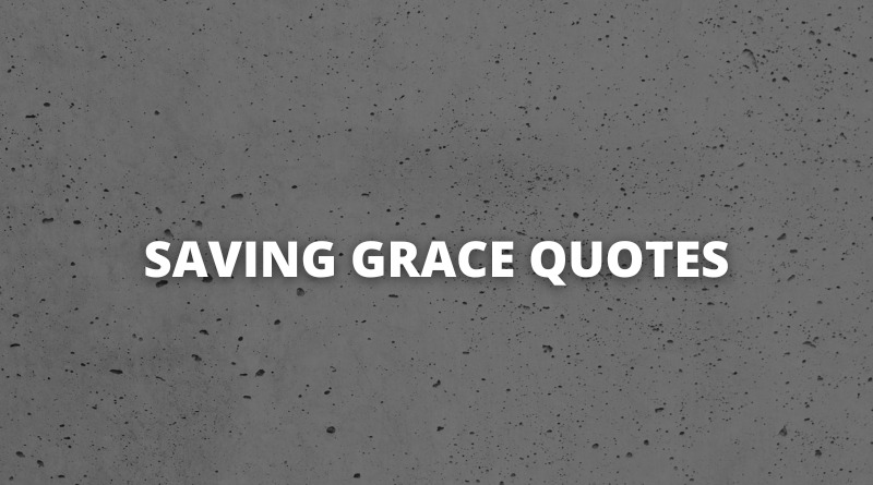 Saving Grace quotes featured