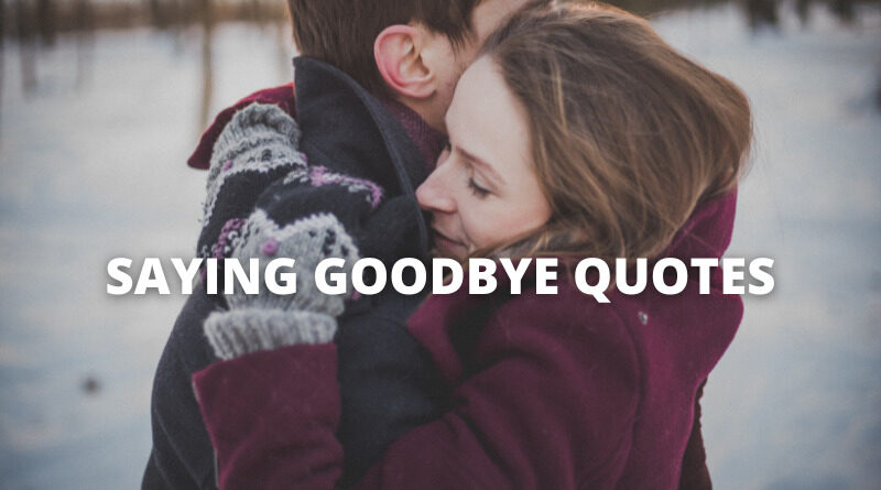 Saying Goodbye quotes featured