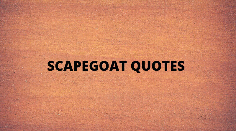 Scapegoat quotes featured