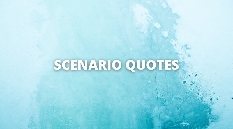 Scenario quotes featured