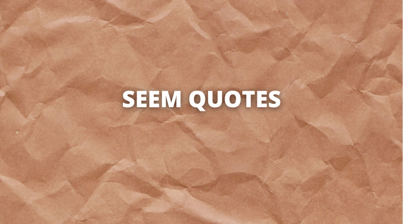Seem quotes featured