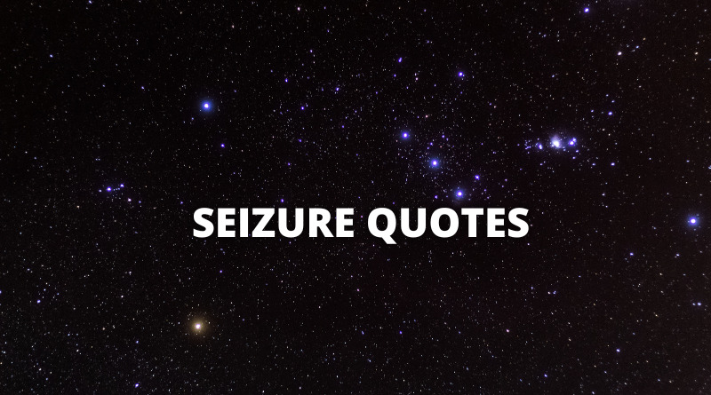 Seizure quotes featured