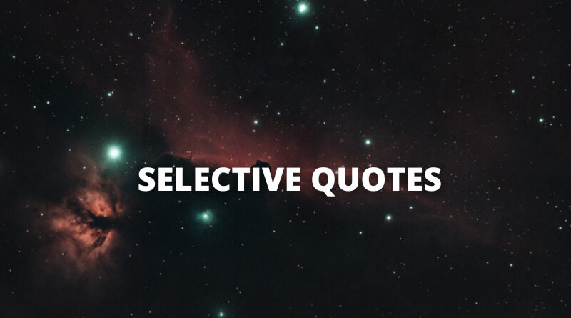 Selective quotes featured