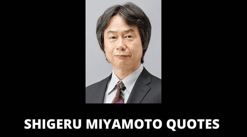 Shigeru Miyamoto quotes featured