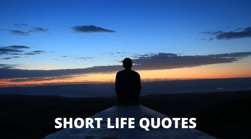 Short Life Quotes Featured