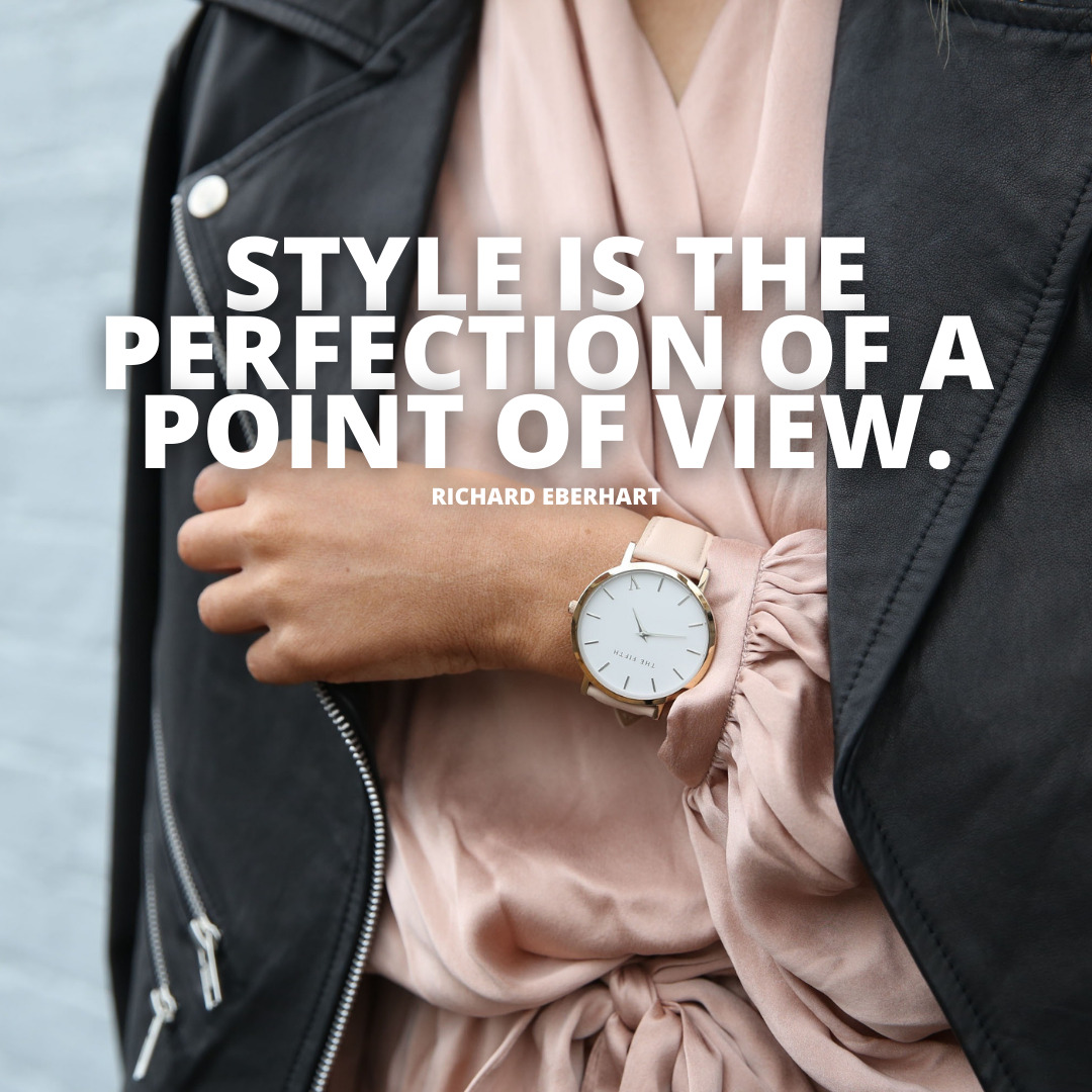 Style is the perfection of a point of view fashion quotes