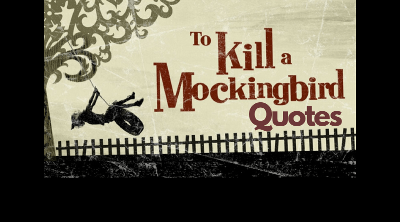 Motivational To Kill a Mockingbird Quotes