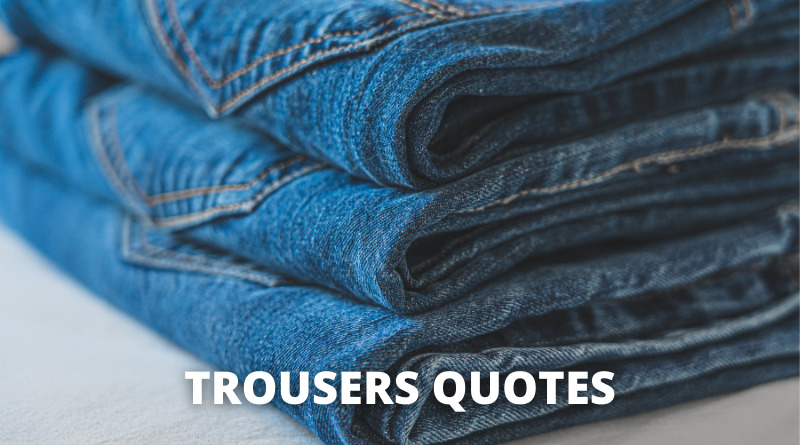 Trousers Quotes featured.png