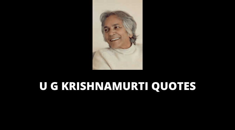 U G Krishnamurti Quotes featured