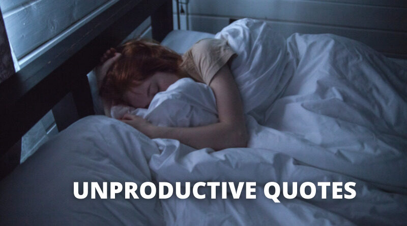 Unproductive Quotes featured
