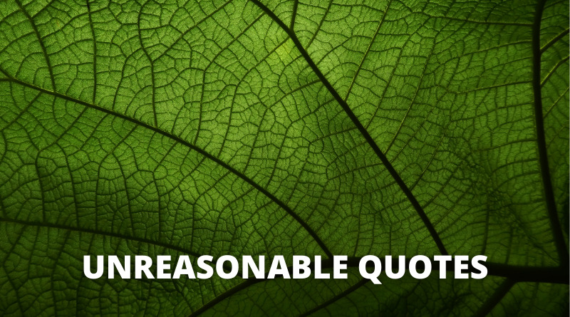 Unreasonable Quotes Featured