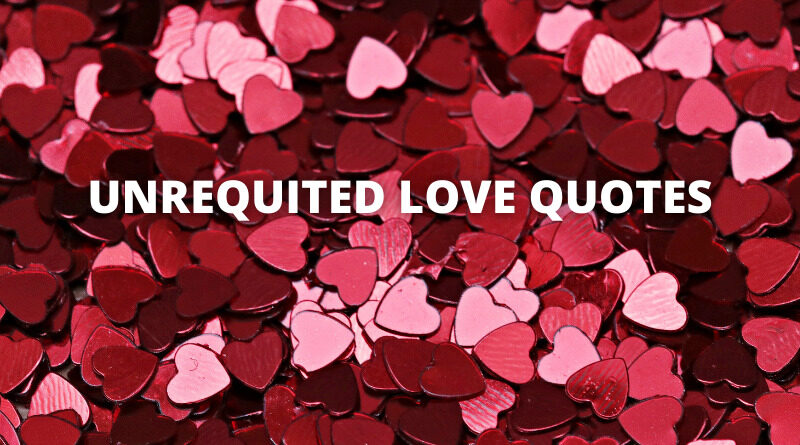 Unrequited Love Quotes featured
