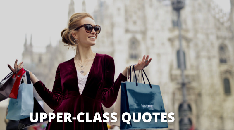 Upper Class Quotes featured