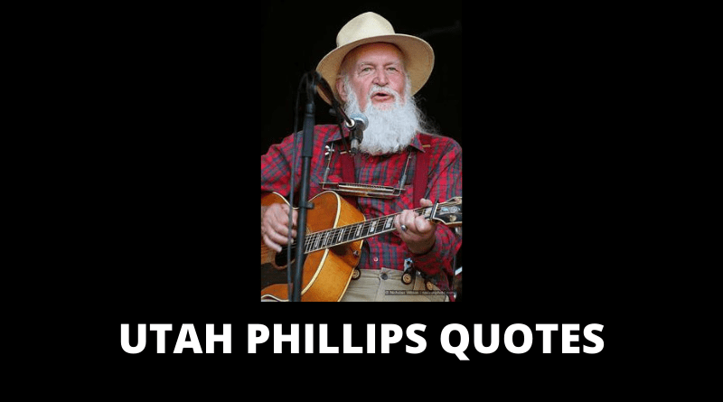 Utah Phillips Quotes featured