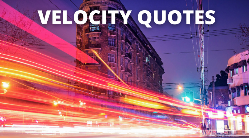 Velocity Quotes Featured