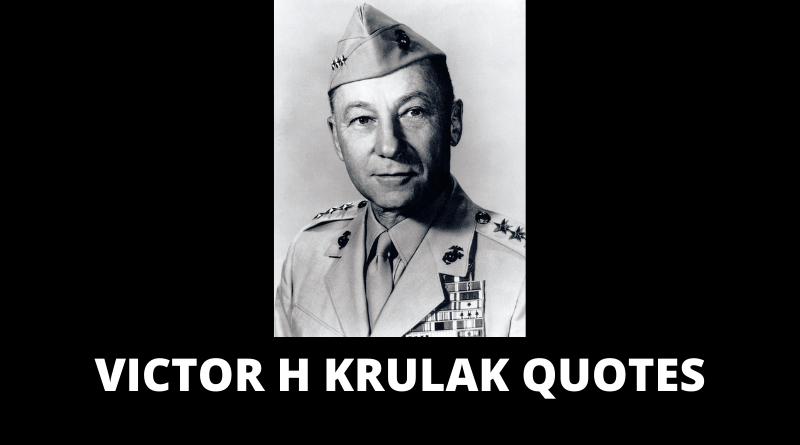 Victor H Krulak Quotes featured