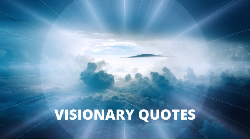 Visionary quotes featured