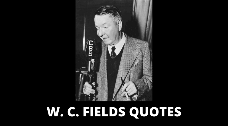 W C Fields quotes featured