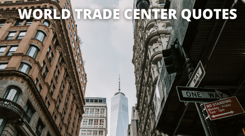 WORLD TRADE CENTER QUOTES FEATURED