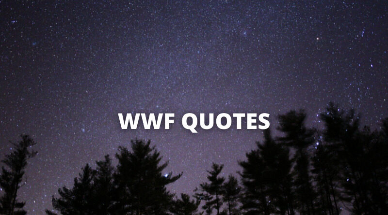 WWF Quotes Featured