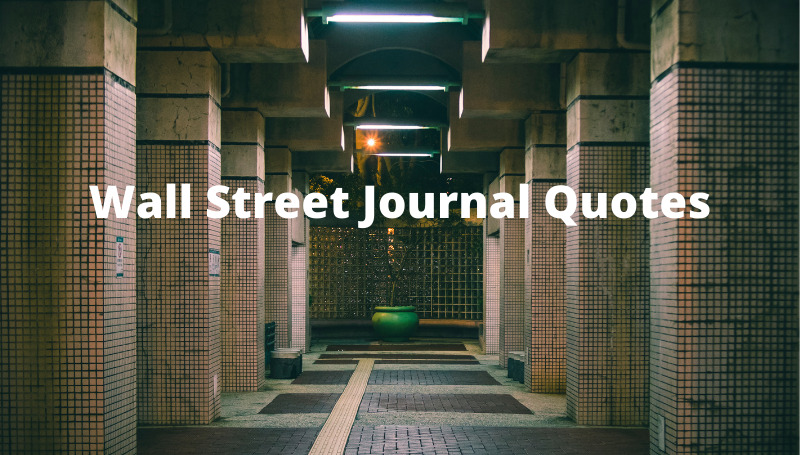 Wall Street Journal Quotes Featured .