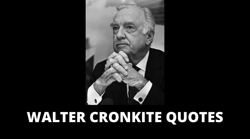 Walter Cronkite quotes featured