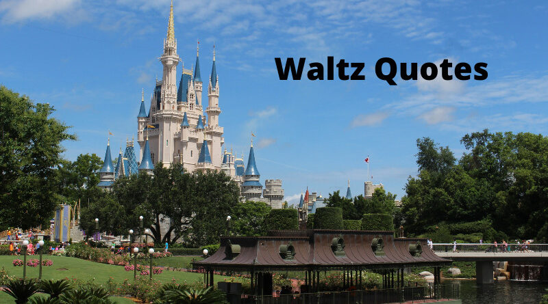 Waltz Quotes Featured