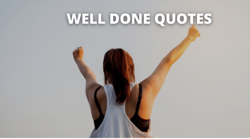 Well Done Quotes featured
