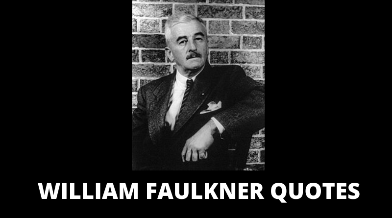 William Faulkner Quotes Featured
