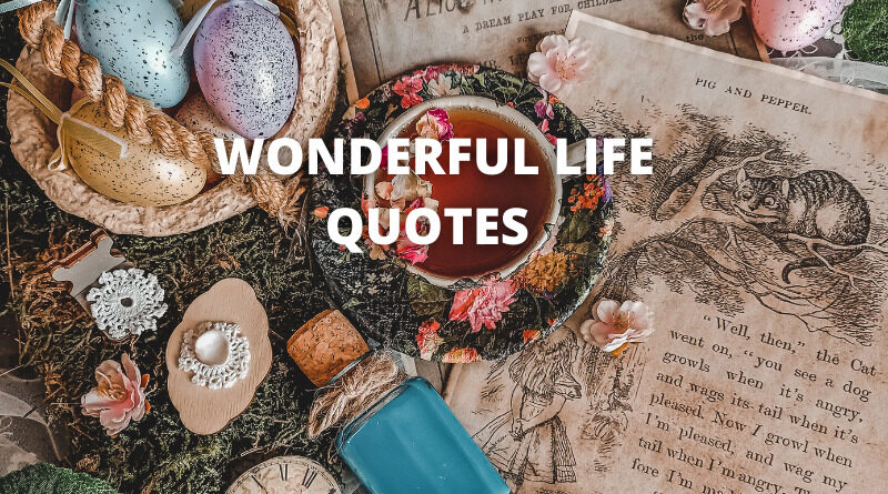 Wonderful Life Quotes Featured